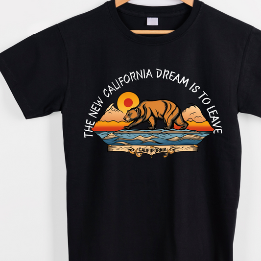 The new california dream is to leave graphic tees unisex